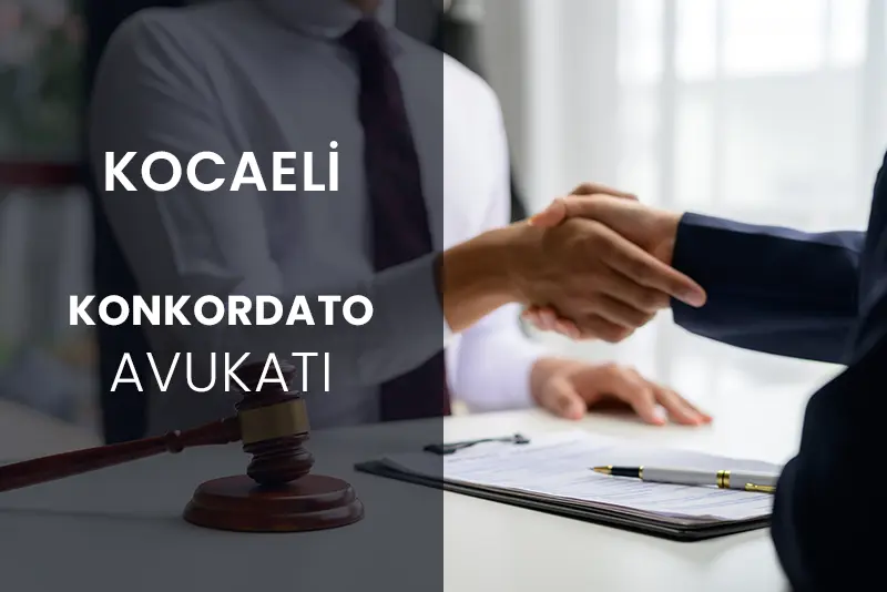 Kocaeli konkordato avukatı